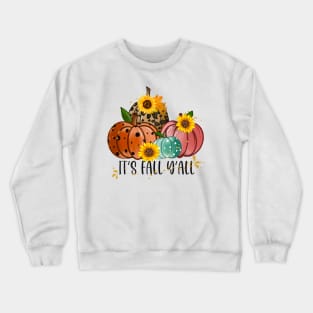 It's Fall Y'All Crewneck Sweatshirt